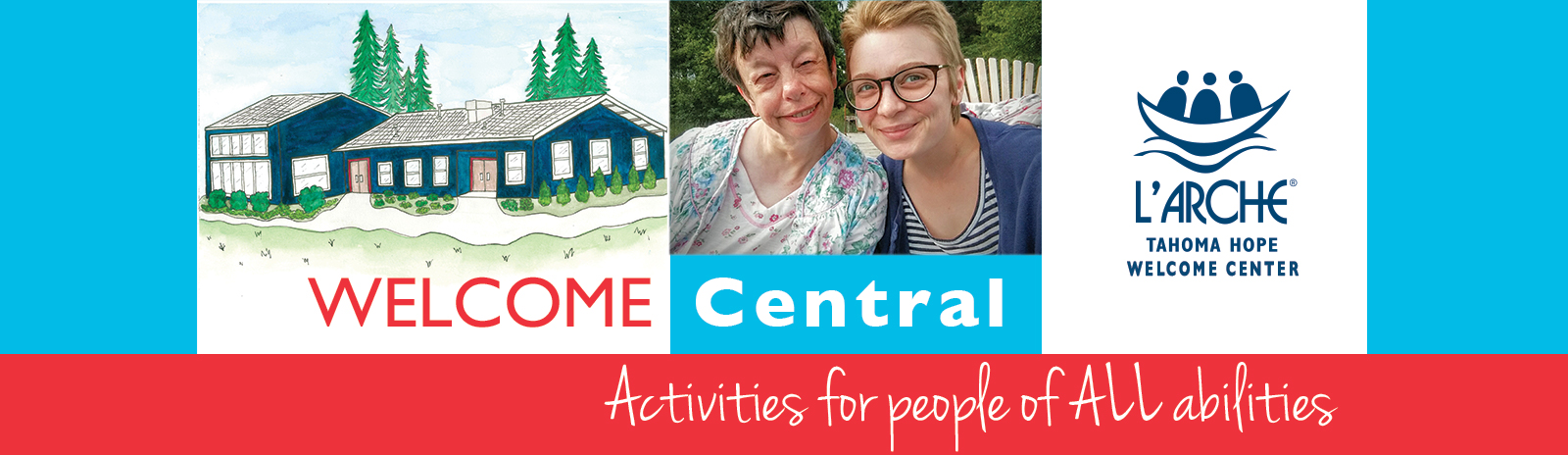 Subscribe to Welcome Central L Arche Tahoma Hope